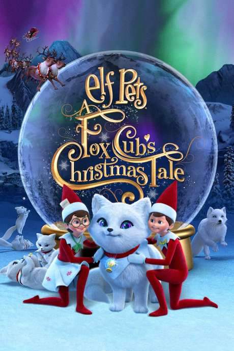 Elf Pets: A Fox Cub’s Christmas Tale